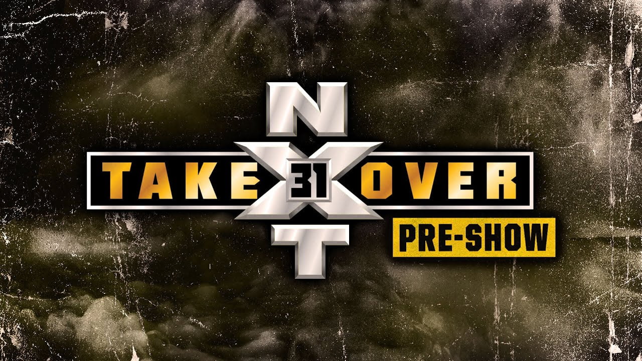 WWE NXT Takeover 31 Results – Streaming Coverage, Reaction, Discussion